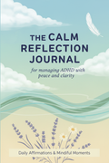 ADHD Calming Journal - 30 Days of Affirmations & Reflection